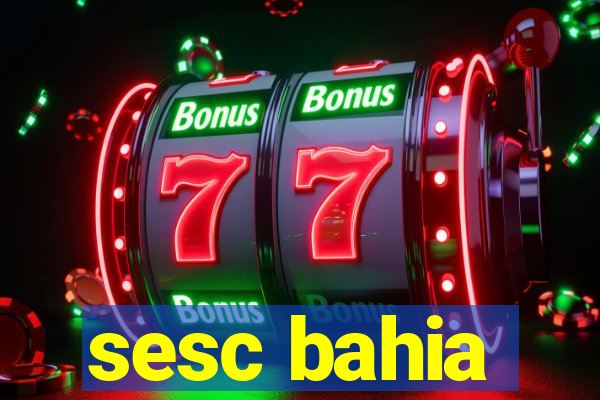 sesc bahia